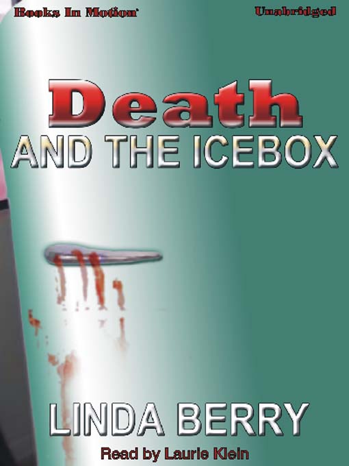 Title details for Death and the Icebox by Linda Berry - Available